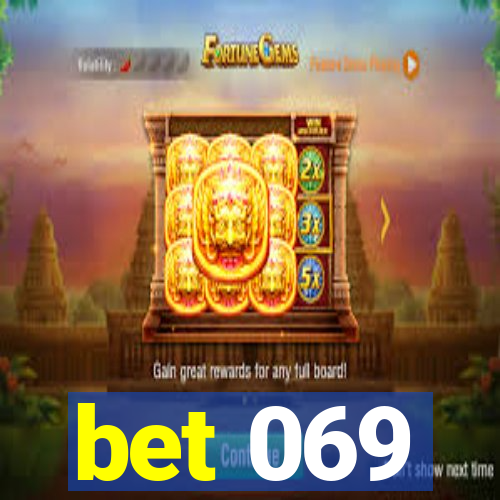 bet 069